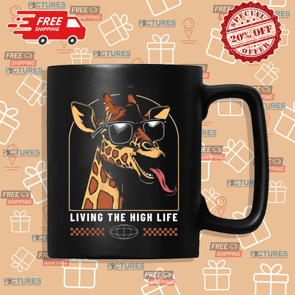 Living The High life giraffe shirt Living The High life giraffe shirt