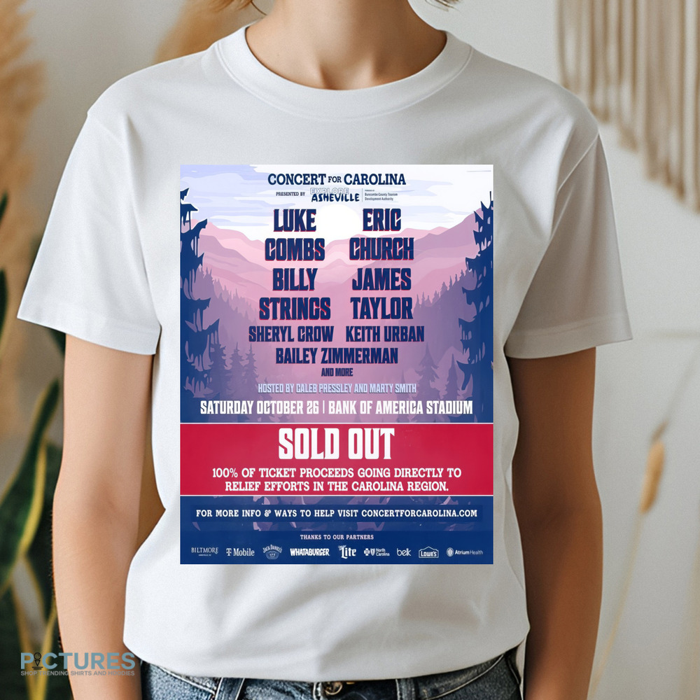 Luke Combs Eric Church Bill Strings James Taylor Concert For Carolina October 26 2024 Bank Of America Stadium Shirt
