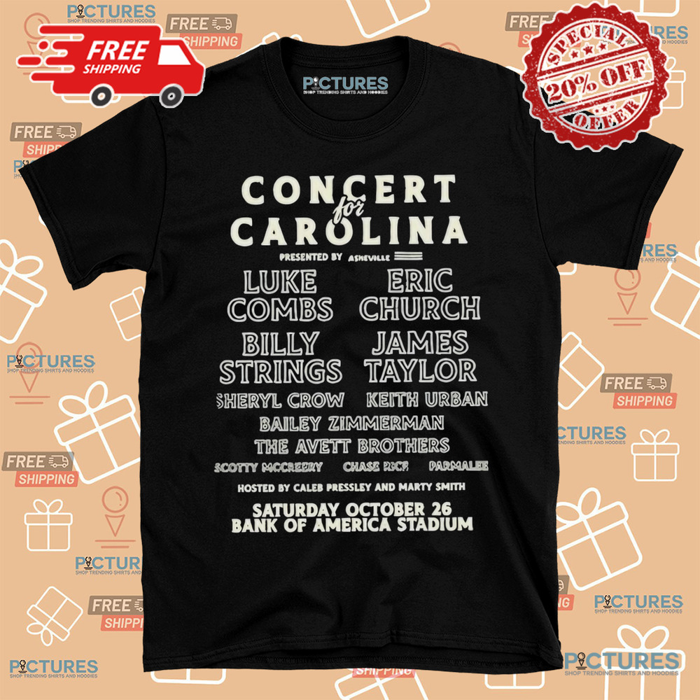 Luke Combs Eric Church Billy Strings James Taylor Concert For Carolina Charlotte, NC October 26 2024 Tour Bank Of America Stadium Shirt