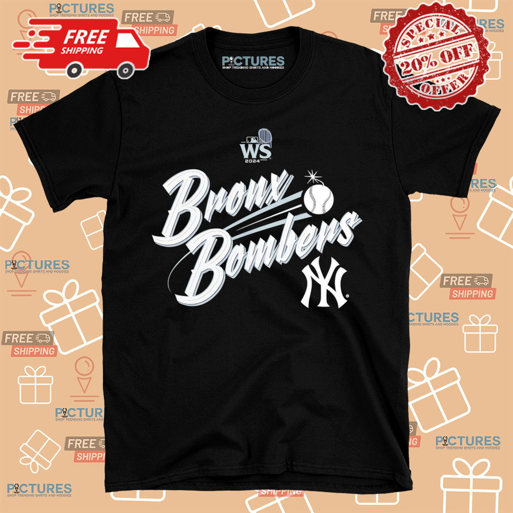 New York Yankees Bronx Bombers 2024 World Series Champions Shirt New York Yankees Bronx Bombers 2024 World Series Champions Shirt