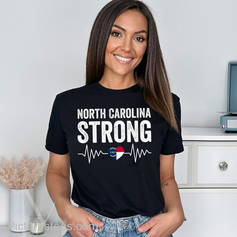 North Carolina Strong With Nc State And Love North Carolina Hurricane shirt
