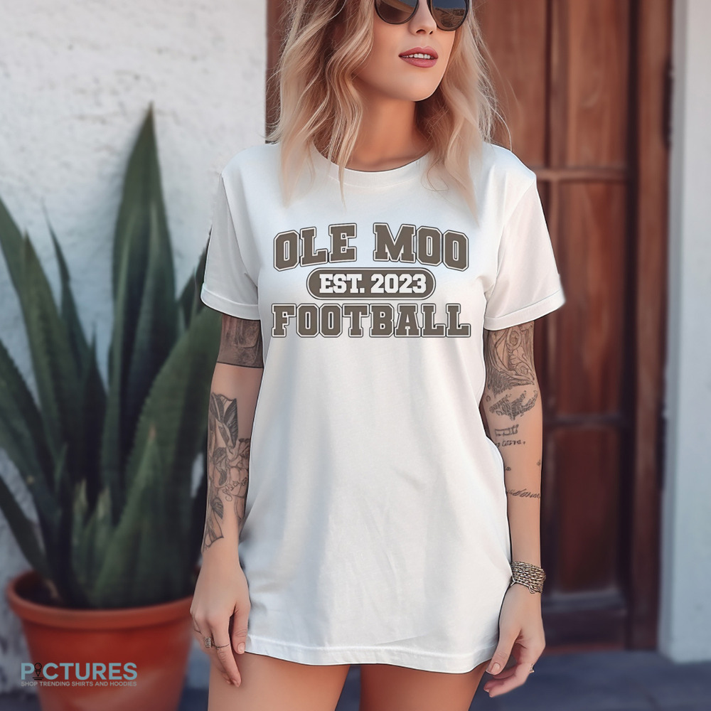 Ole Moo Football Est 2023 Shirt