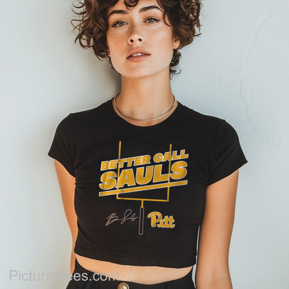 Pitt Football Ben Sauls Better Call Sauls Signature Shirt