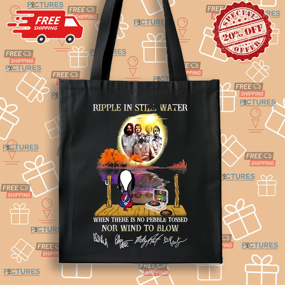 Ripple In Still Water When There Is No Pebble Tossed Nor Wind To Blow Grateful Dead Shirt Ripple In Still Water When There Is No Pebble Tossed Nor Wind To Blow Grateful Dead Shirt