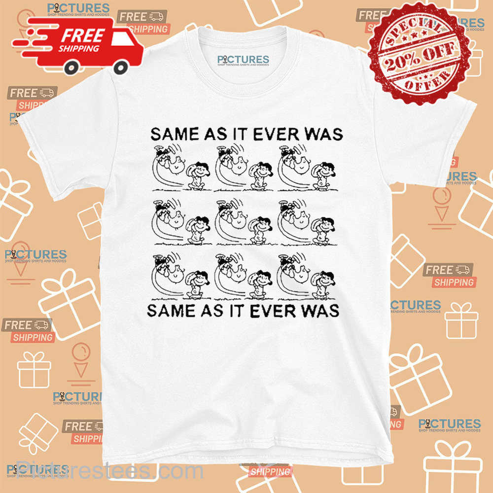 Same As It Ever Was Same As It Ever Was Charlie and Sally Brown Shirt