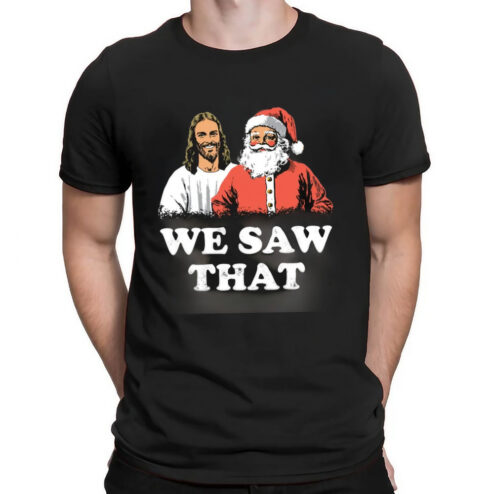 Santa and Jesus we saw that Merry Christmas shirt