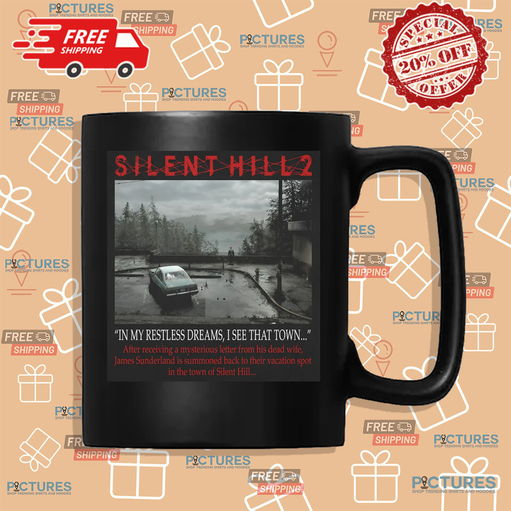 Silent Hill 2 Remake I Got A Letter In My Restless Dreams I See That Town Shirt