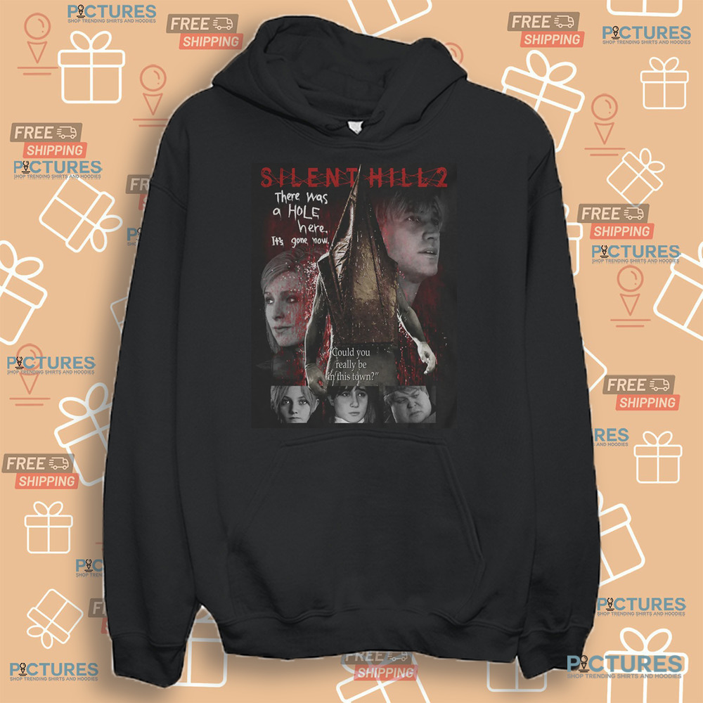 Silent Hill 2 Remake There Was A Hole Here It’s Gone Now Shirt