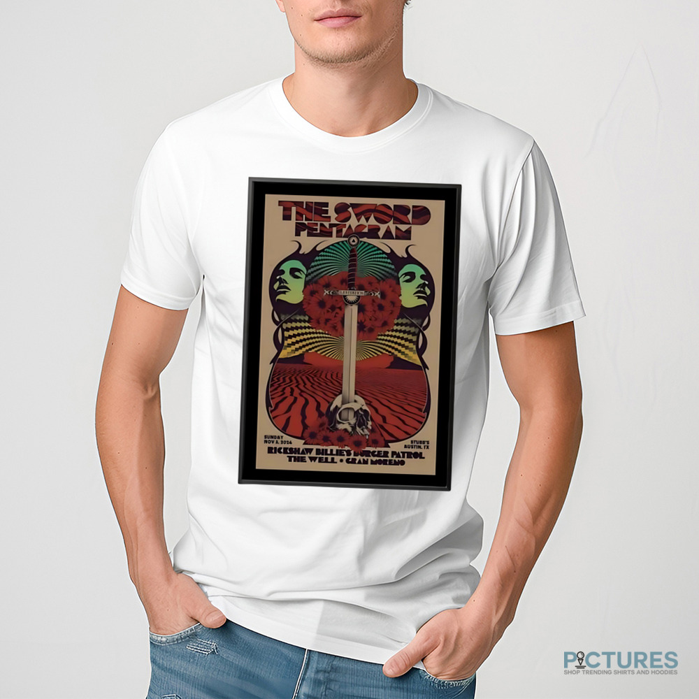 The Sword Pentagram At Stubbs In Austin Tx Nov 3 2024 Poster Shirt