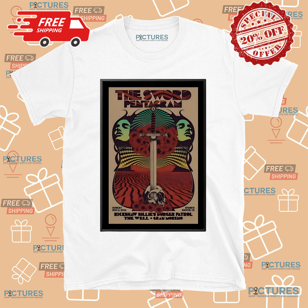 The Sword Pentagram At Stubbs In Austin Tx Nov 3 2024 Poster Shirt The Sword Pentagram At Stubbs In Austin Tx Nov 3 2024 Poster Shirt