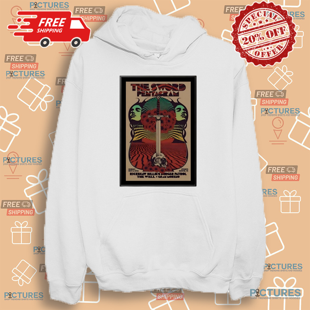 The Sword Pentagram At Stubbs In Austin Tx Nov 3 2024 Poster Shirt The Sword Pentagram At Stubbs In Austin Tx Nov 3 2024 Poster Shirt