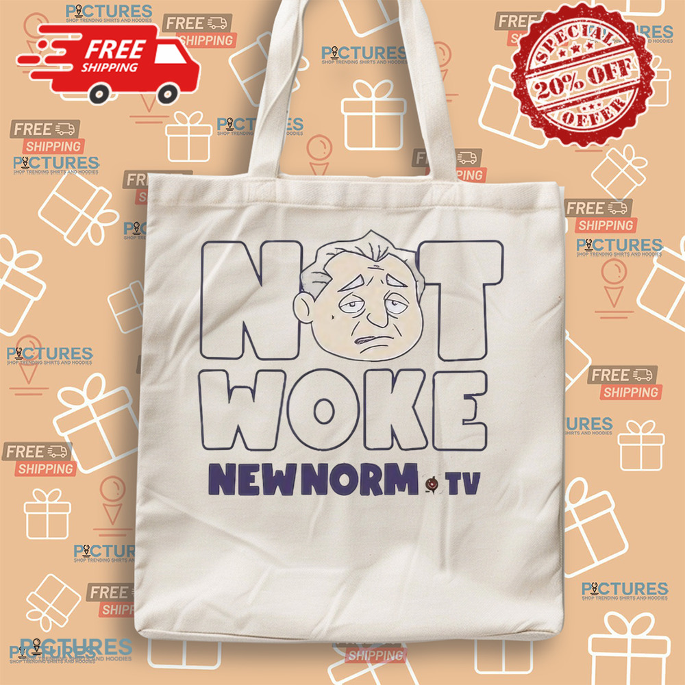 The new norm show not woke new norm TV shirt
