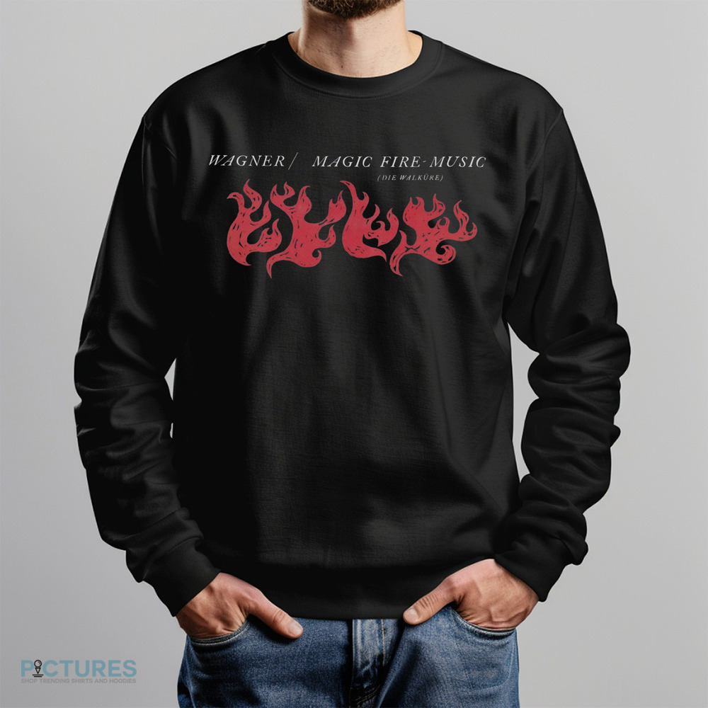 Wagner Magic Fire Music Shirt