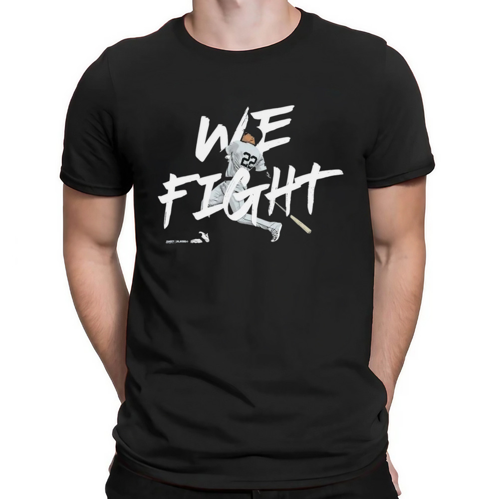 We Fight Juan Soto NY Yankees 2024 Shirt