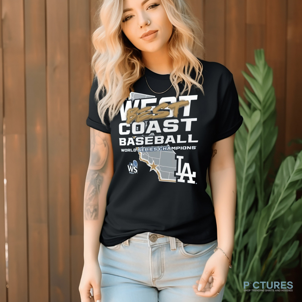 West Coast Best Baseball World Series Champions Los Angeles Dodgers 2024 Shirt