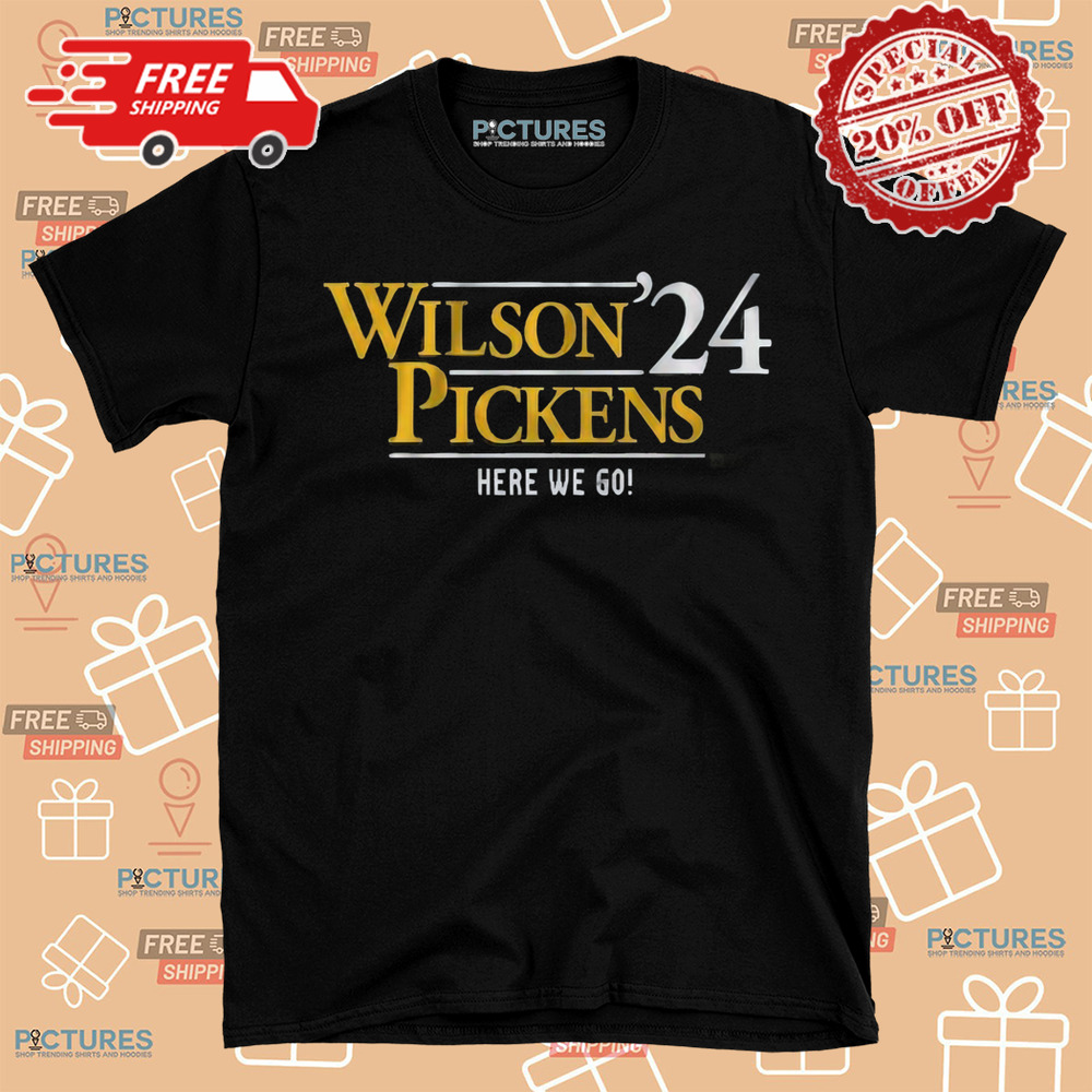 Wilson Pickens '24 here we go Russell Wilson and George Pickens shirt Wilson Pickens '24 here we go Russell Wilson and George Pickens shirt