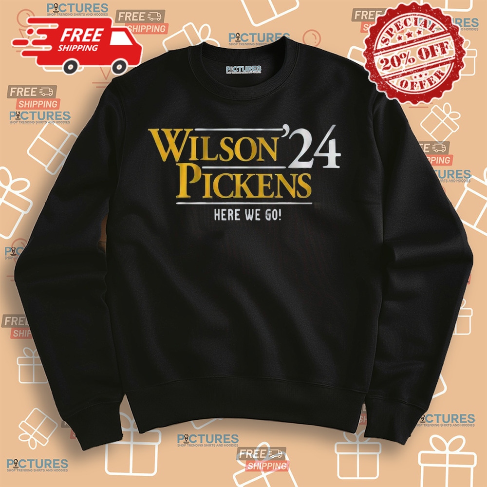 Wilson Pickens '24 here we go Russell Wilson and George Pickens shirt Wilson Pickens '24 here we go Russell Wilson and George Pickens shirt