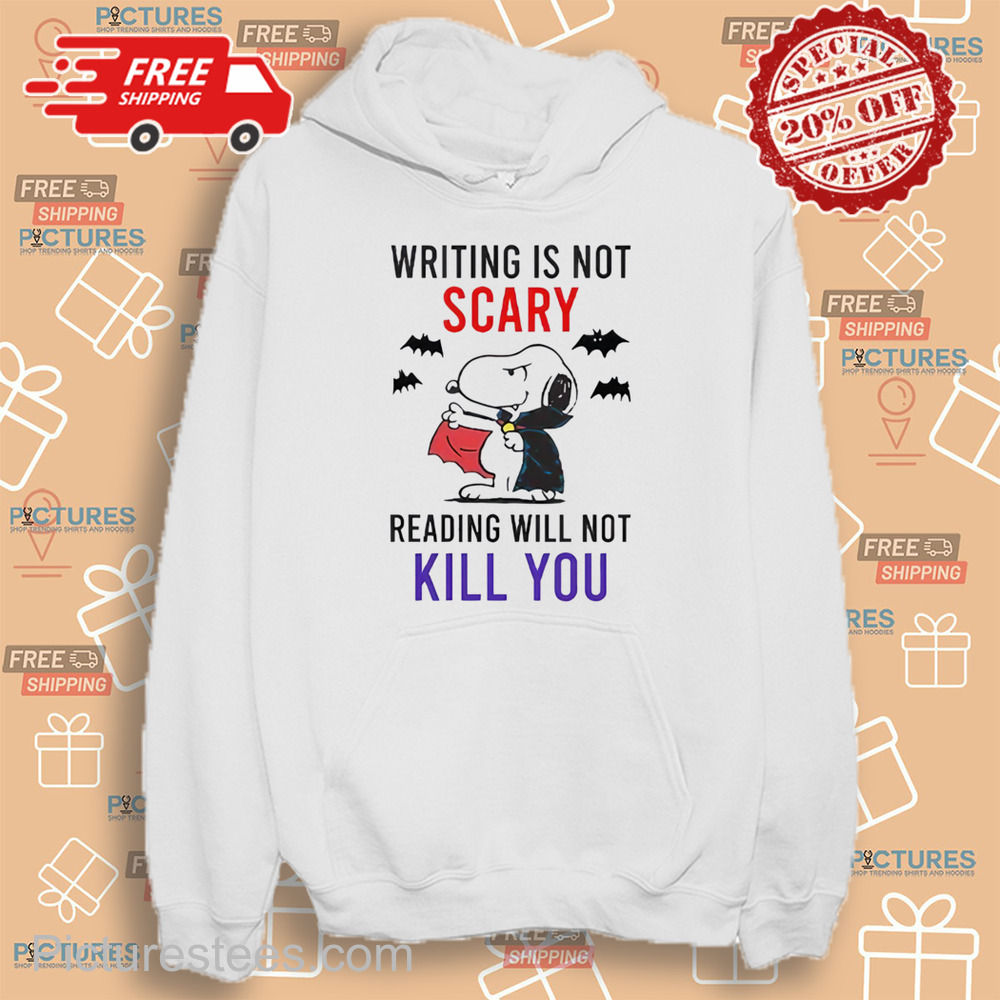 Writing Is Not Scary Reading Will Not Kill You Snoopy Vampire Shirt