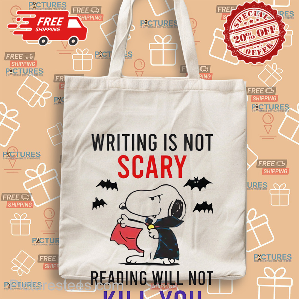 Writing Is Not Scary Reading Will Not Kill You Snoopy Vampire Shirt