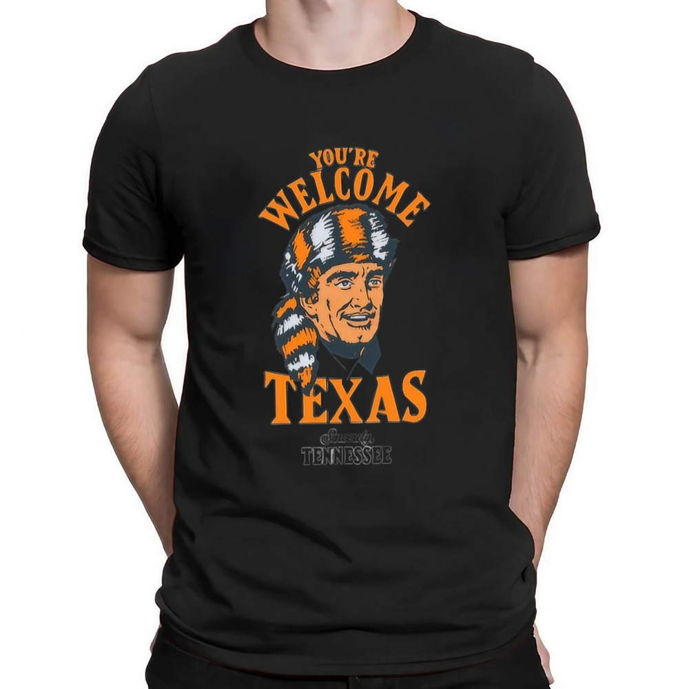 You're Welcome Texas Sincerely Tennessee Shirt