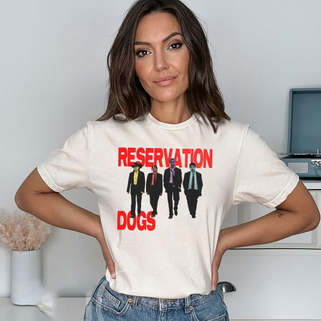 Reservation Dogs Shirt