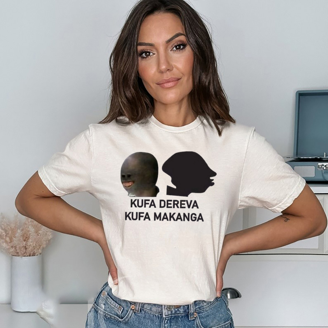 Kufa Dereva Kufa Makanga 2024 Shirt
