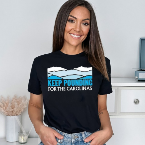 Carolina Panthers Carolina Panthers Keep Pounding For The Carolinas Shirt