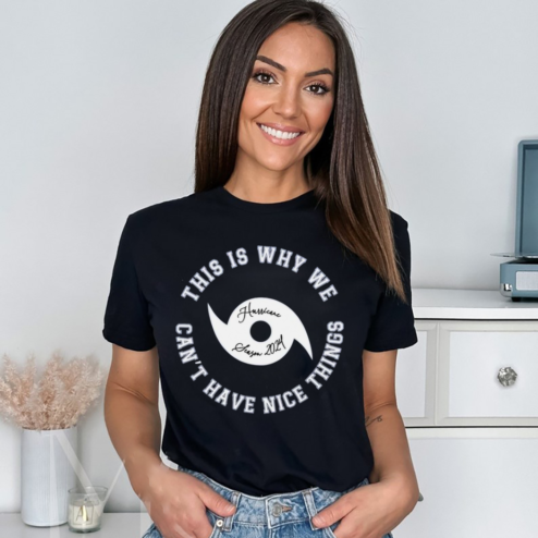 The Milton Hurricane Season 2024 Why We Can't Have Nice Things Shirt