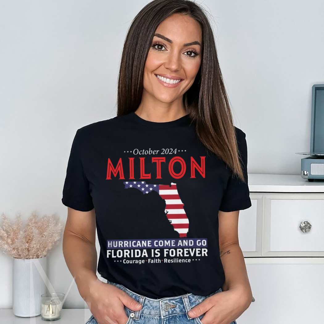 Florida Milton Hurricane Come And Go Shirt