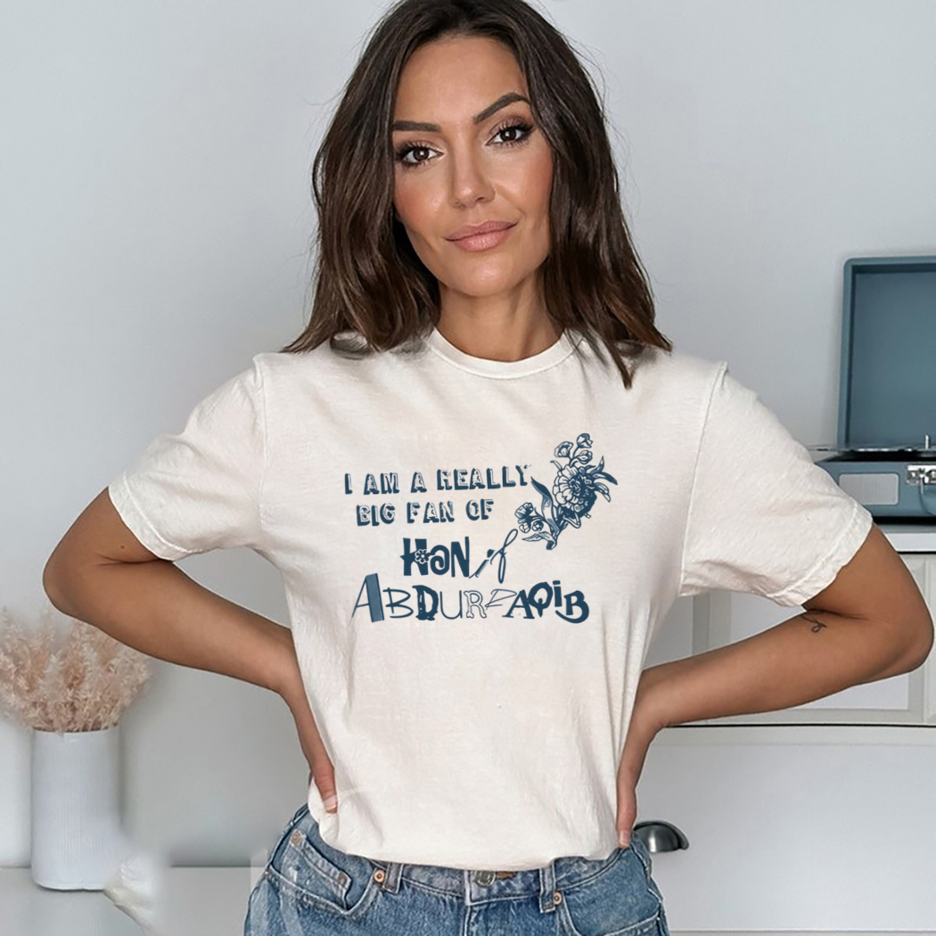 Hanif Abdurraqib I Am A Really Big Fan Of Hanif Abdurraqib Shirt