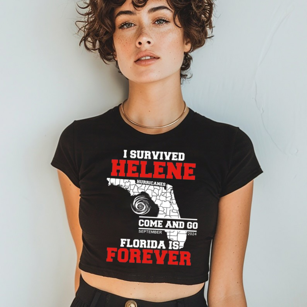 I Survived Helene Come And Go Florida is Forever Shirt