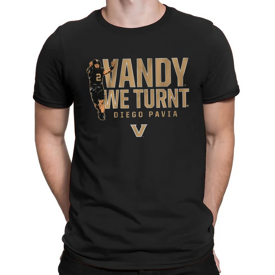 Vanderbilt Football Diego Pavia Vandy We Turnt Shirt