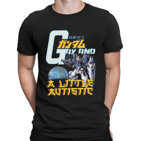 Gundam Gay And A Little Autistic Shirt
