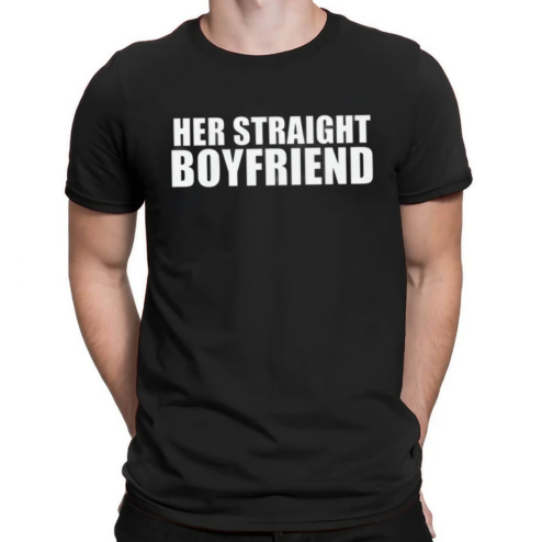 Her Straight Boyfriend Shirt