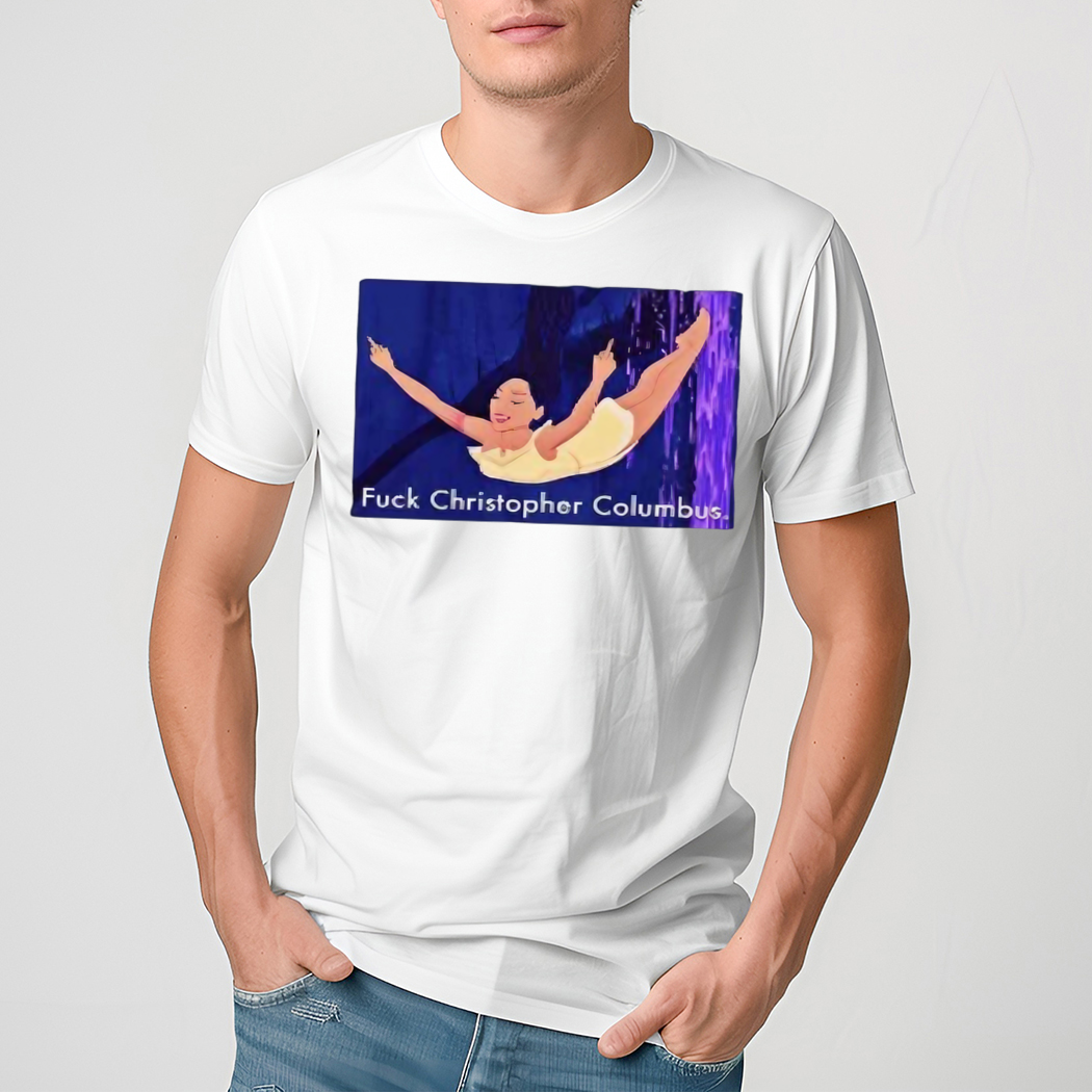 Pocahontas Disney fuck Christopher Columbus shirt