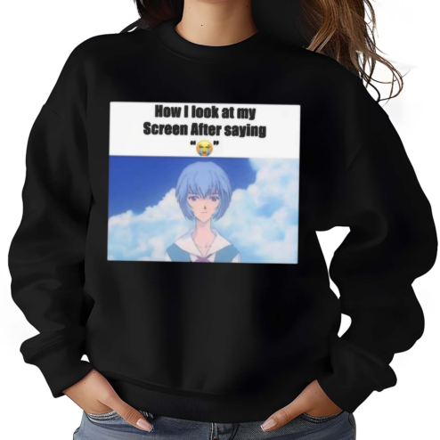 Ayanami Rei How I Look At My Screen Shirt