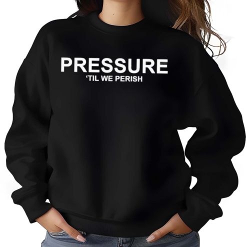 Bernews Pressure 'Til We Perish Shirt