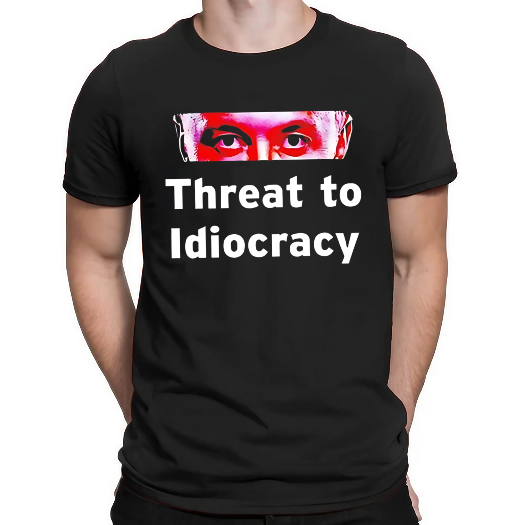 Elon Musk threat to idiocracy Shirt