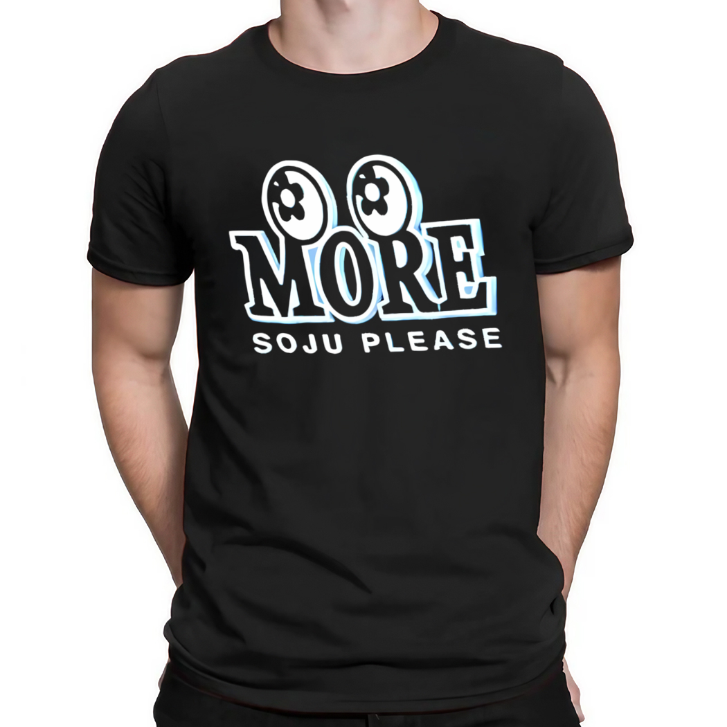 Best More Soju please shirt