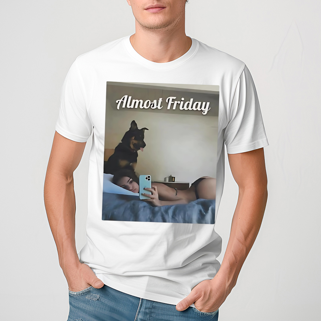 Emrata Dog Almost Friday Shirt
