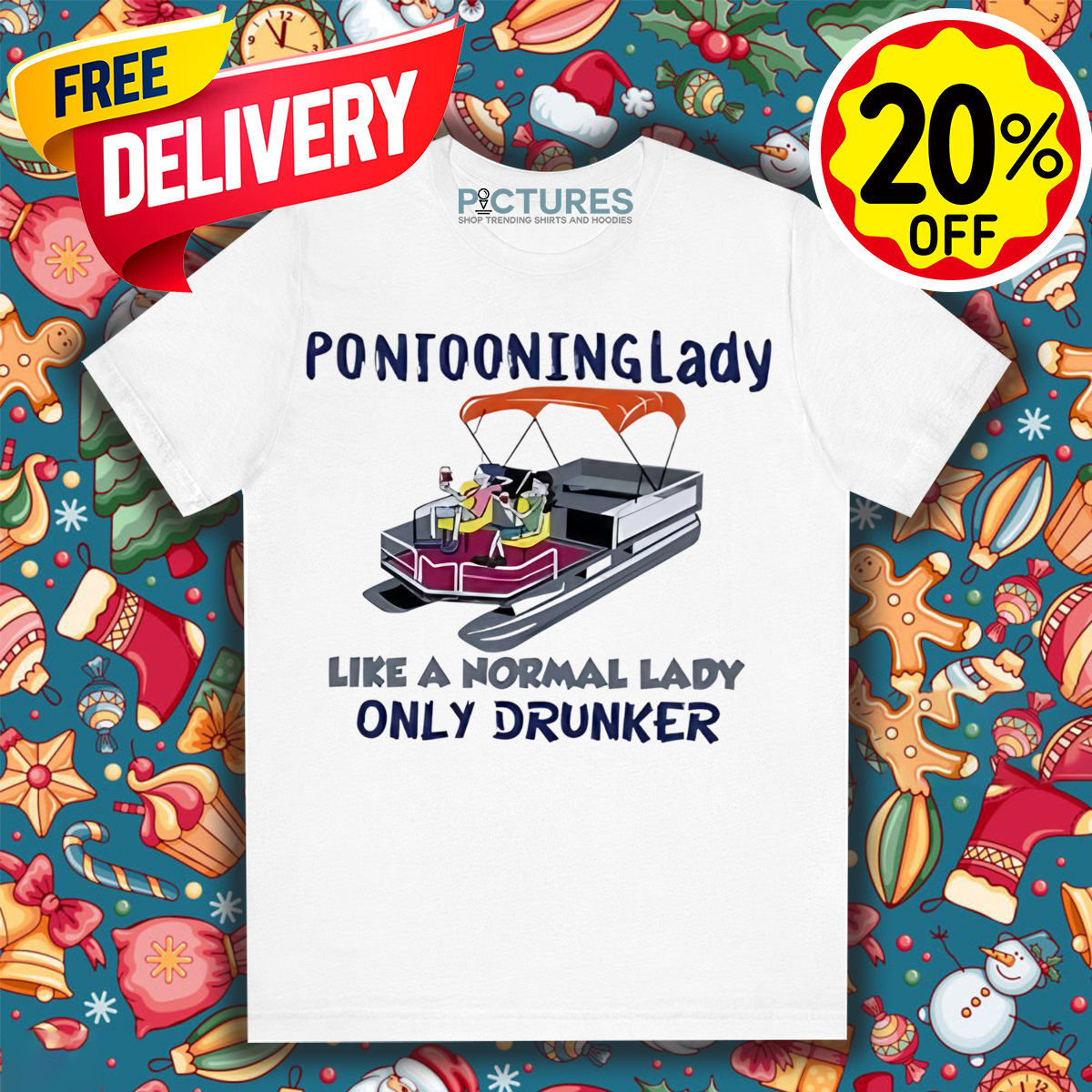 Pontooning Lady Like A Normal Lady Only Drunker 2024 Shirt