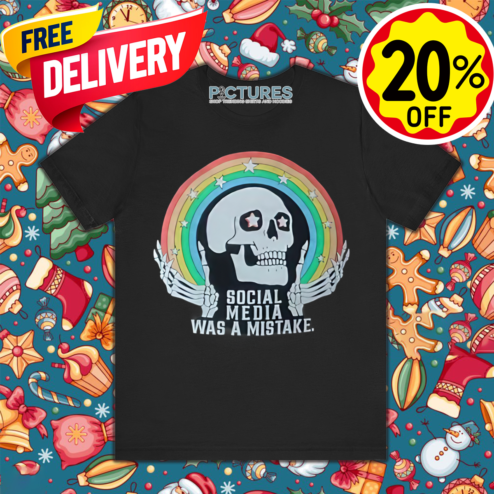 Skull Rainbow Social Media Was A Mistake 2024 Shirt