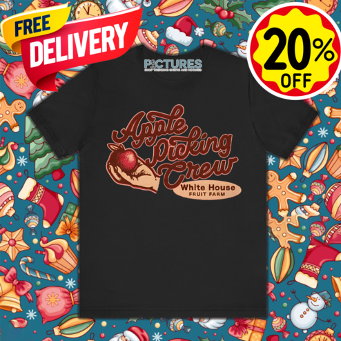 Apple Picking Crew White House Fruit Farm 2024 Shirt