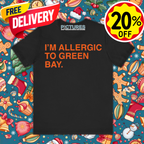 I'm Allergic To Green Bay 2024 Shirt