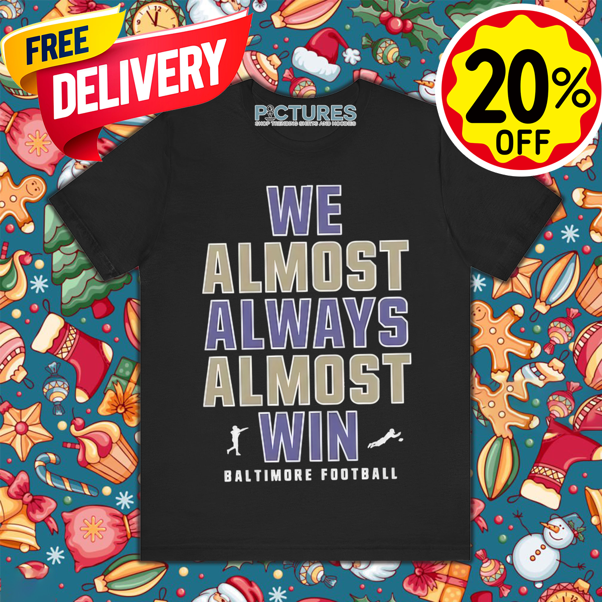 Baltimore Ravens We Almost Always Almost Win NFL 2024 Shirt