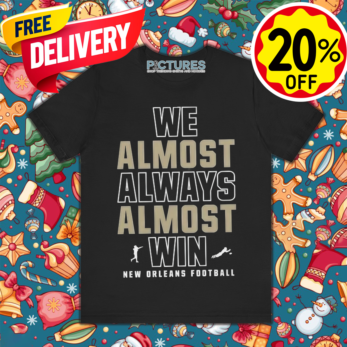 New Orleans Saints We Almost Always Almost Win NFL 2024 Shirt