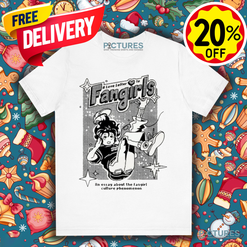 A Love Letter To Fangirls Zine An Essay About The Fangirl Culture Phenomenon Shirt