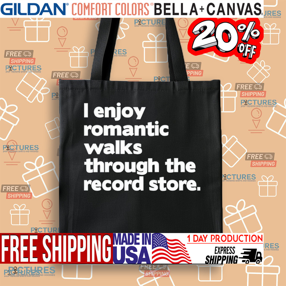 All Day Vinyl I Enjoy Romantic Walks Through The Record Shirt
