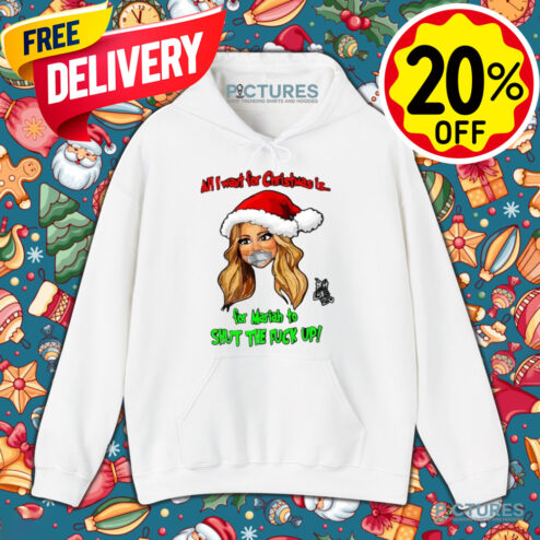 All I Want For Christmas Is For Mariah To Shut The Fuck Up Shirt