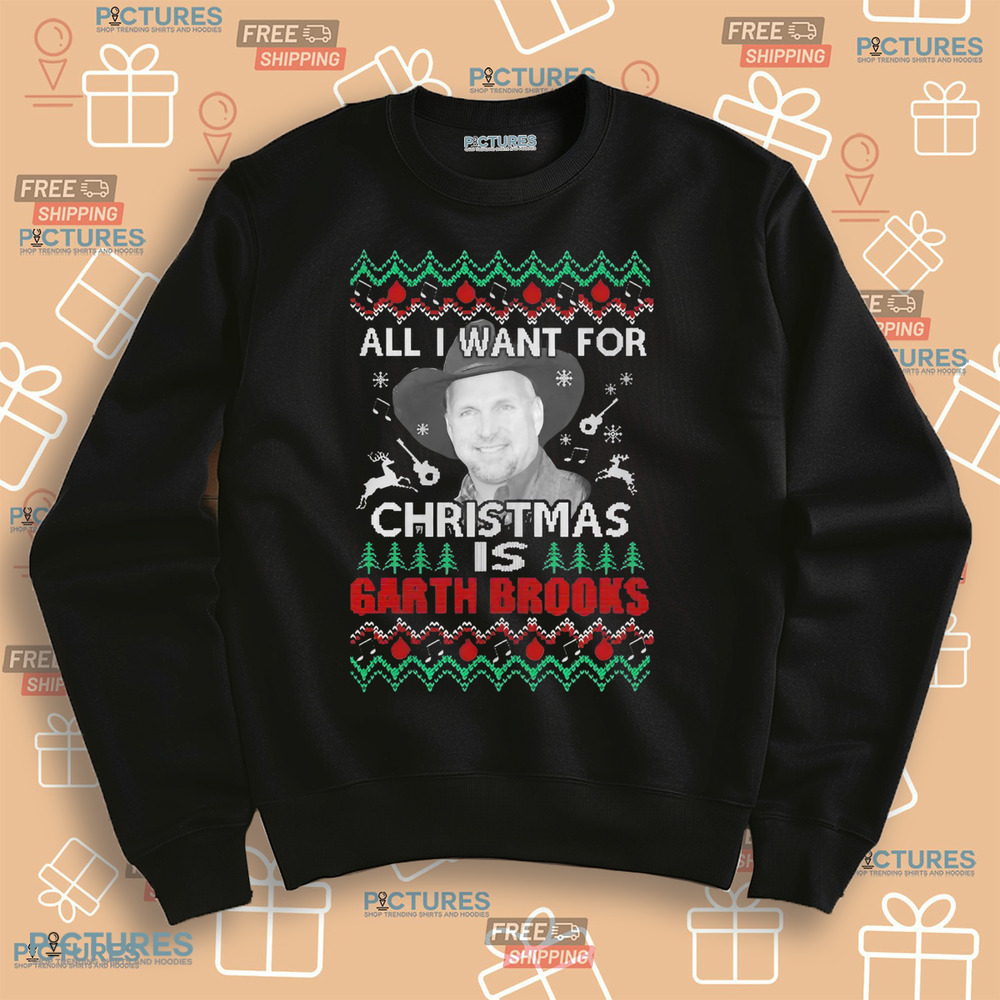 All I Want For Christmas Is Garth Brooks shirt All I Want For Christmas Is Garth Brooks shirt